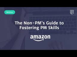 Webinar: The Non-PM's Guide to Fostering PM Skills by Amazon Sr PM, Lenworth  Gordon