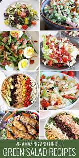 21 Delicious And Unique Green Salad Recipes In 2020 Green Salad Recipes Green Salad Recipes Healthy Best Salad Recipes