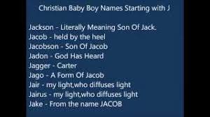 Therefore, if j letter name … Christian Baby Boy Names J Youtube