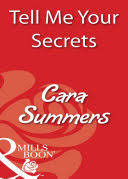 Tell me your secrets a complex thriller revolving around three characters, each with troubling pasts clouding their intersecting motives: Tell Me Your Secrets Cara Summers Google Books