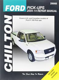 2017 2016 2015 2014 2013 2012 2011 2010 2009 2008 2007 2006 2005 2004 2003 2002 2001 2000 1999 1998. Chilton Ford Pick Ups 2004 14 Repair Manual Covers U S And Canadian Models Of Ford F 150 Pick Ups 2004 Through 2014 Does No Include F 250 Super Chilton S Total Car Care Repair Manual Chilton 9781620921258