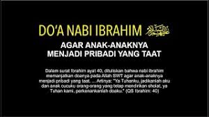 Artinya, di sini nabi ibrahim sekaligus mendoakan anaknya. Doa Nabi Ibrahim Alaihissalam Untuk Anak Anaknya Youtube