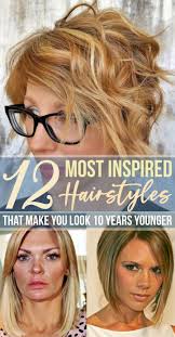Hairstyles that will make you look younger. 12 Most Inspired Hairstyles That Make You Look 10 Years Younger