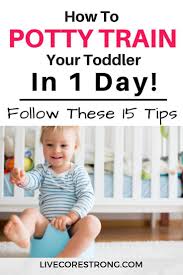 Potty Training How To Easily Potty Train Your Toddler In 1 Day Toddler Potty Training Potty Training Girls Potty Training Age