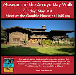Museums of the Arroyo Day Walk