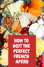 How To Host The Perfect French Apero French Cocktails Food French