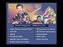 Neset Ertas Amanin Leyla Leyla Songs Youtube Album