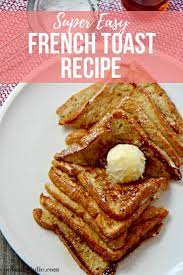 Easy French Toast Recipe Video Cooked By Julie Recipe French Toast Easy Easy French Toast Recipe French Toast Recipe