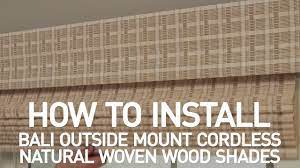 Find quick results from multiple sources. How To Install Bali Cordless Natural Woven Wood Shades Outside Mount Youtube