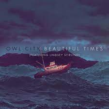 Beautiful Times Owl City Beautiful Times Owl City Owl City Songs