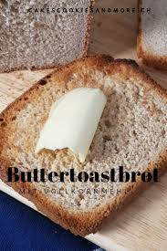 Rezept Fur Buttertoastbrot Rezepte Brot Backen Rezept Lebensmittel Essen