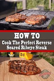 Reverse Seared Ribeye Steak How To Cook To Perfection Ribeye Steak Cooking Ribeye
