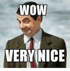 Very good very nice meme. Wow Very Nice Wow Meme On Me Me