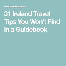 31 Ireland Travel Tips You Won T Find In A Guidebook Ireland Travel Ireland Travel Tips