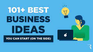101 Best Business Ideas You Can Start In 2021 And Make Money On The Side Best Business Ideas Easy Business Ideas Best Small Business Ideas