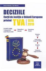Alte cinci organisme specializate completeaza edificiul. Deciziile Curtii De Justitie A Uniunii Europene Privind Tva Nicolae Mandoiu Dan Mandoiu Libris