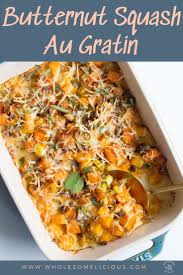 Butternut Squash Au Gratin Wholesomelicious Recipe Au Gratin Butternut Squash Butternut