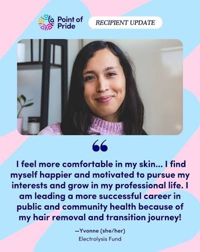 Point of Pride recipient update graphic featuring a quote from Yvonne about the impact of the Electrolysis Support Fund.