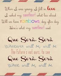 Que Sera Sera Thoughts Quotes Quotable Quotes Words