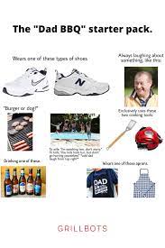See, rate and share the best daddy memes, gifs and funny pics. The Dad Bbq Starter Pack Dad Starter Pack Grillbot Dads