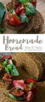 Homemade Raw Vegan Bread Recipe Raw Vegan Dinners Raw Vegan Recipes Raw Food Recipes
