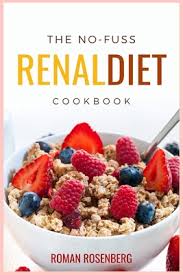 A renal diet can be difficult to plan as there are several factors to consider. The No Fuss Renal Diet Cookbook Delicious Tasty And Healthy Recipes To Avoid Kidney Disease With The Revolutionary Renal Diet Start Now To Eat Well Paperback Politics And Prose Bookstore