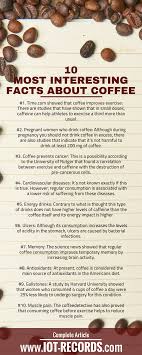 The 10 Most Interesting Facts About Coffee Coffee Facts Coffee Infographic Coffee Benefits