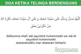 Menurut dokter, telinga yang berdenging atau berdengung, mengeluarkan bunyi nging atau ngung adalah tanda bahwa kuping atau telinga kita namun dalam agama islam, telinga yang bedenging atau berdengung dapat menjadi tanda bahwa nabi muhammad saw sedang menyebut nama kita. Doa Ketika Telinga Berdengung Berdenging Doapengasih