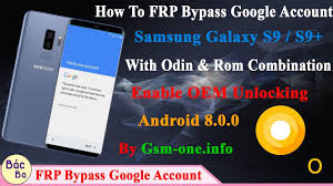 La aplicación configuración tiene una opción en configuración . Samsung How To Frp Bypass Google Account Samsung Galaxy S9 S9 With Odin Rom Combination Enable Oem Unlock Gsm One Info