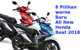 Tinggi setang street naik 1,3 cm, dan didesain lebih mendekati pengendara. Pilihan Warna Baru All New Honda Beat 2018 8 Pilihan Warna Yang Kece Terasbiker Com