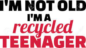 I Am Not Old I Am A Recycled Teenager Black And Red Slogan Royalty Free Cliparts Vectors And Stock Illustration Image 99200153