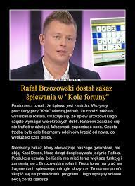 Rafał brzozowski kontynuuje swoją wypowiedź o doświadczeniach w branży muzycznej. Rafal Brzozowski Dostal Zakaz Spiewania W Kole Fortuny Demotywatory Pl