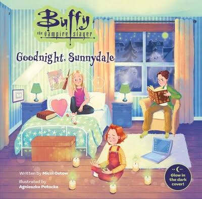 Buffy the Vampire Slayer: Goodnight, Sunnydale | Book by Micol Ostow,  Agnieszka Potocka | Official Publisher Page | Simon & Schuster