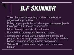 1.0 pengenalan terapi tingkah laku merupakan satu pendekatan terhadap pengujian, penilaian dan perubahan tingkah laku yang memfokuskan kepada perkembangan terhadap tingkah laku yang bersesuaian tingkah laku. Teori Kepribadian Behavior B F Skinner Ppt Download