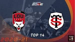 Benitez, kamara, saliba, todibo, atal. 2020 21 Top 14 Lyon Vs Toulouse Preview Prediction The Stats Zone