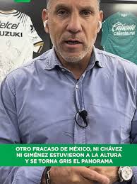 García Aspe: "Fracaso de México, ni Chávez ni Santi estuvieron a la al...