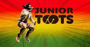 Junior Toots: A Tribute to Toots and the Maytals