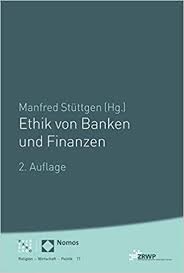 Nicht nur ethikbanken und ethische fintechs haben erkannt, wie wichtig nachhaltiges banking ist. Ethik Von Banken Und Finanzen Manfred Stuttgen Amazon De Bucher