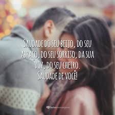 45 Frases De Saudades Do Namorado Que Nao Esta Cabendo No Peito