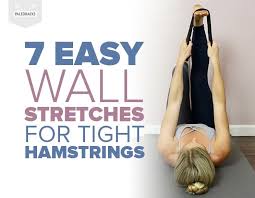 7 Easy Wall Stretches To Release Tight Hamstrings Tight Hamstrings Wall Stretch Stretches For Tight Hamstrings