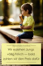 Wir Erziehen Jungs Vollig Falsch Bald Zahlen Wir Den Preis Dafur Erziehung Jungs Erziehen Kindererziehung