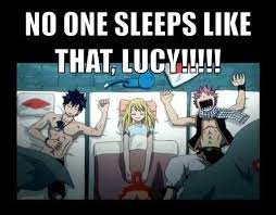 No One Sleeps Like That Lucy Fairy Tail Funny Fairy Tail Meme Fairy Tale Anime