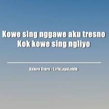 Lirik Lagu Akhire Cidro Via Vallen Lirik Via Vallen Akhire Cidro Lirik Lagu Lagu Lirik