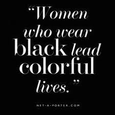 Fashion Quotes About Black Image Quotes At Relatably Com Fashion Quotes Black Outfit Quotes Black Quotes