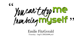Be myself, song by murphy lee from murphy's law. Quotes About Being Myself 524 Quotes