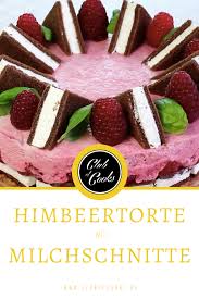 Video Und Rezept Himbeertorte Mit Milchschnitte Ein Club Of Cooks Rezept Milchschnitte Torten Milchschnitte Torte