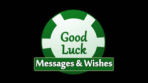 Choose from our collection of good luck ecards and boost your friend's and family member's spirit. Good Luck Wishes Messages And Quotes Wishesmsg