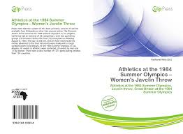 The medals were later denoted as 37 modern medals (12 gold, 13 silver, 12 bronze). Athletics At The 1984 Summer Olympics Women S Javelin Throw 978 613 8 13693 4 6138136934 9786138136934