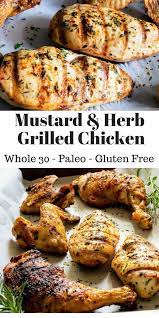 Chicken Grilled Herb Mustard Tangy Juicy Chicken Marinaded In A Blend Of Fresh Easy Grilling Recipes Juicy Grilled Chicken Recipe Grilled Chicken Recipes