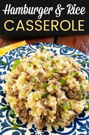 Hamburger Rice Casserole Ground Beef And Rice Baked Together In A Classic Casserole Recipe That Hamburger Meat Recipes Ground Beef Dinner Hamburger Dishes